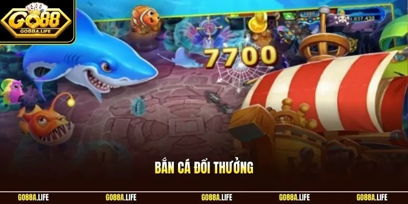 Bắn cá đổi thưởng GO88