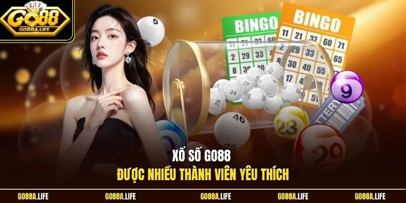 Xổ số Go88 được nhiều thành viên yêu thích